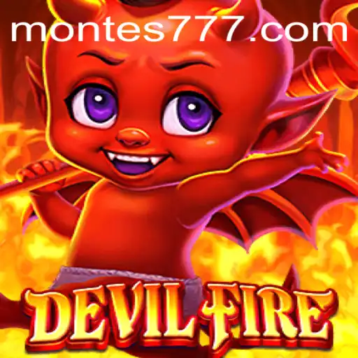 DevilFire: O Jogo de Aventura que Conquista Jogadores em Monte777.pro